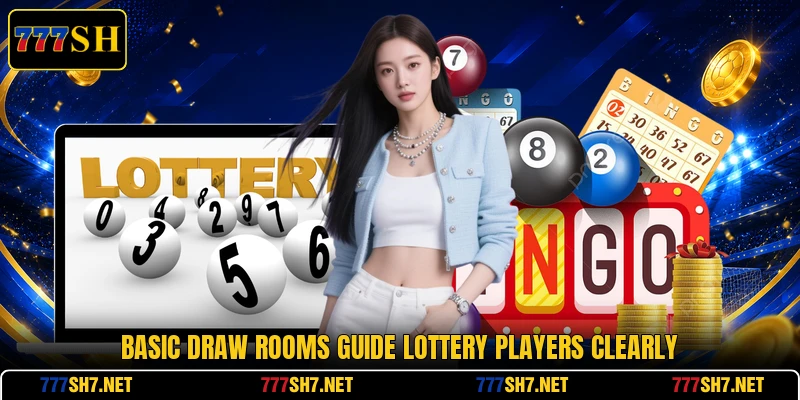 Basic draw rooms guide lottery players clearly Basic draw rooms guide lottery players clearly