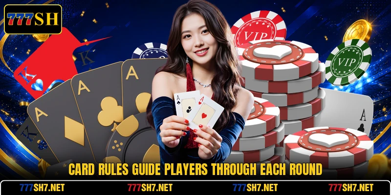 Card rules guide players through each round Card rules guide players through each round