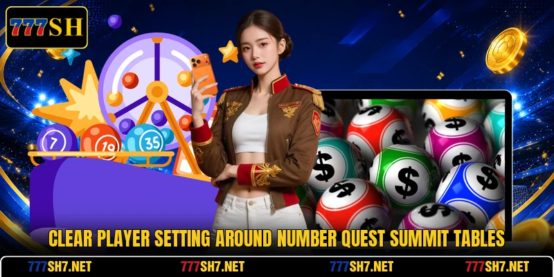 Clear player setting around Number Quest Summit tables Clear player setting around Number Quest Summit tables