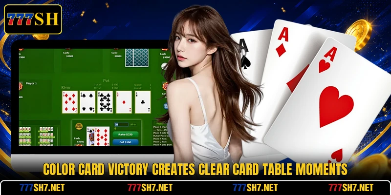 Color Card Victory creates clear card table moments Color Card Victory creates clear card table moments
