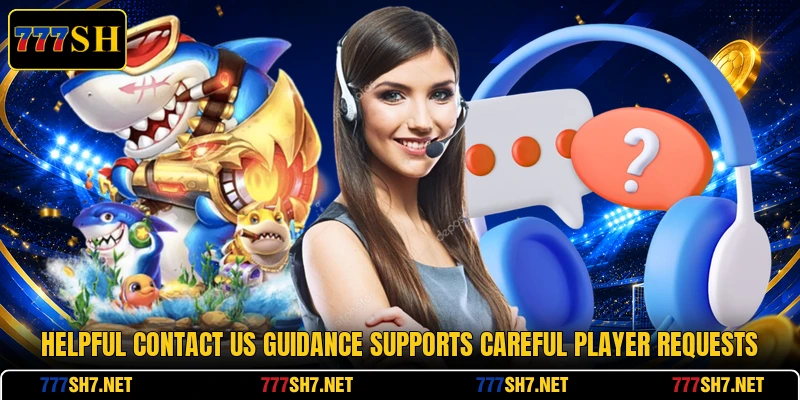 Helpful contact us guidance supports careful player requests