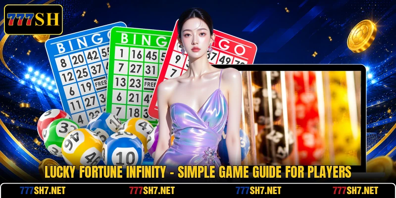 Lucky Fortune Infinity - Simple Game Guide For Players Lucky Fortune Infinity - Simple Game Guide For Players
