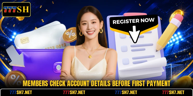 Members check account details before first payment