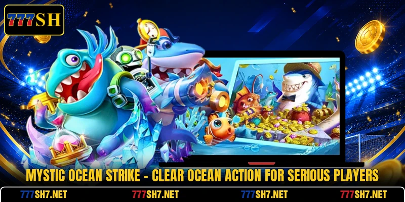 Mystic Ocean Strike - Clear Ocean Action For Serious Players mystic ocean strike clear ocean action for serious players