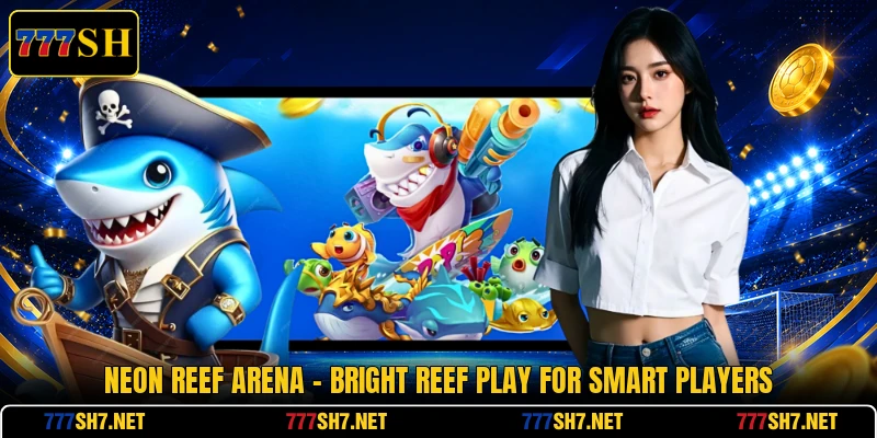 Neon Reef Arena - Bright Reef Play For Smart Players neon reef arena bright reef play for smart players