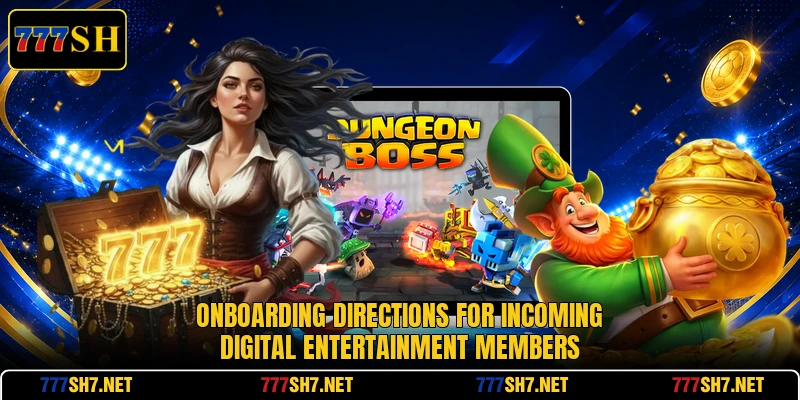 Onboarding directions for incoming digital entertainment members