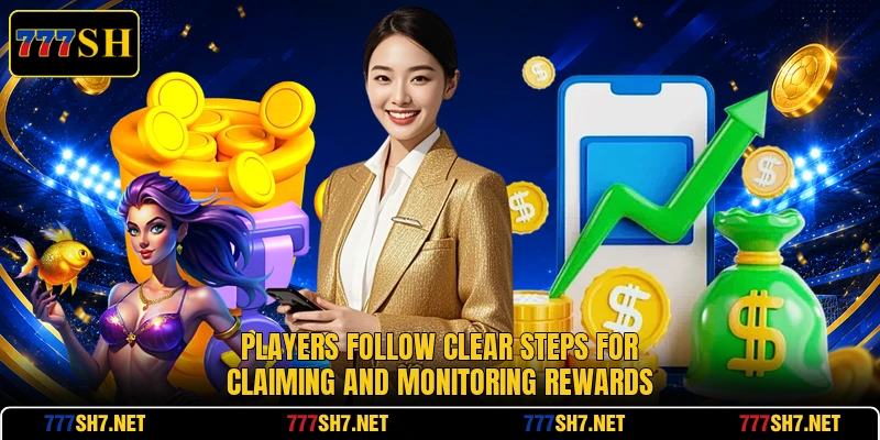 Players follow clear steps for claiming and monitoring rewards