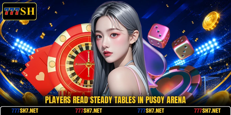 Players read steady tables in Pusoy Arena Players read steady tables in Pusoy Arena