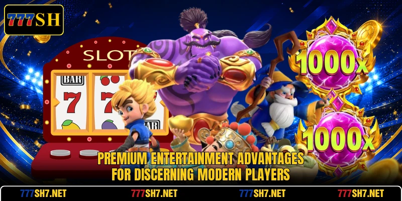Premium entertainment advantages for discerning modern players