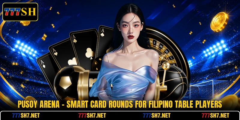 Pusoy Arena - Smart Card Rounds For Filipino Table Players Pusoy Arena - Smart Card Rounds For Filipino Table Players