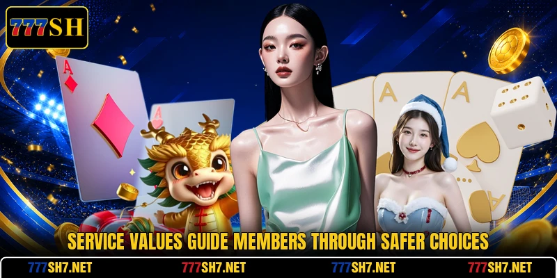 Service values guide members through safer choices
