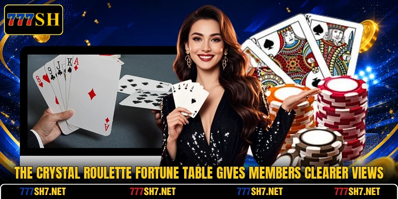 The crystal roulette fortune table gives members clearer views The crystal roulette fortune table gives members clearer views