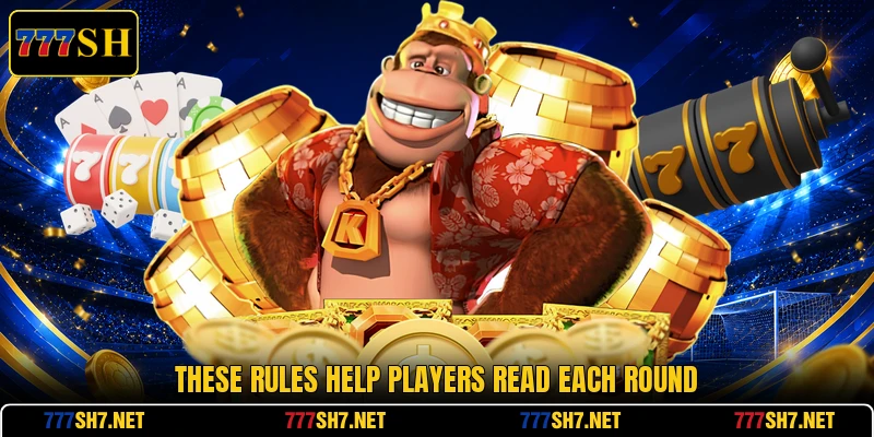 These rules help players read each round These rules help players read each round